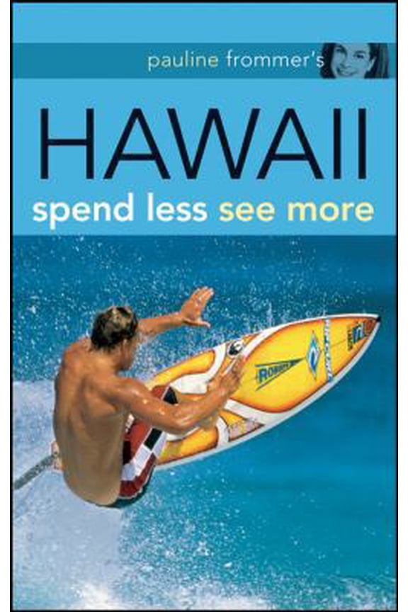 Pre-Owned Pauline Frommer's Hawaii: Spend Less, See More (Pauline Frommer Guides) (Paperback) 0470184116 9780470184110