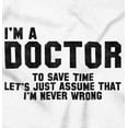 thumbnail image 2 of Funny I'm a Nurse I'm Never Wrong Men's Graphic T Shirt Tees Brisco Brands M, 2 of 4