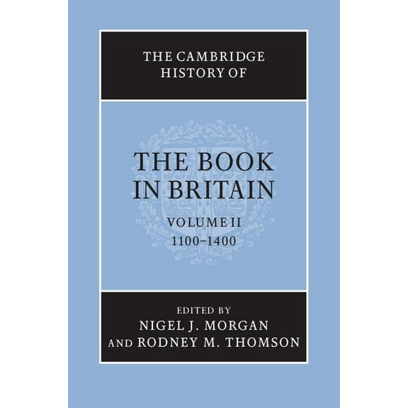 Cambridge History of the Book in Britain The Cambridge History of the Book in Britain, (Paperback)