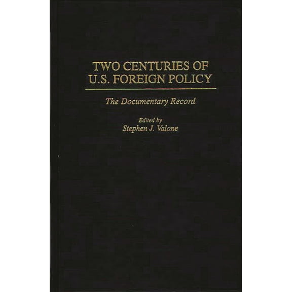 Culture; 47 Two Centuries of U.S. Foreign Policy: The Documentary Record, (Hardcover)