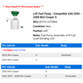 thumbnail image 2 of Left Fuel Pump - Compatible with 2004 - 2008 Mini Cooper S 2005 2006 2007, 2 of 2