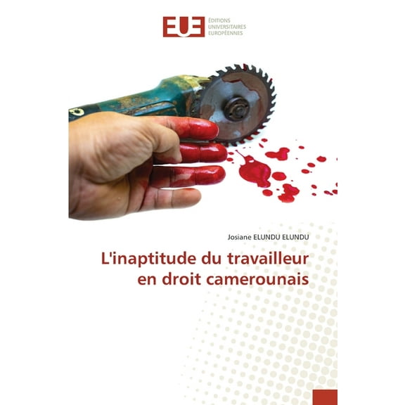 L'inaptitude du travailleur en droit camerounais, (Paperback)