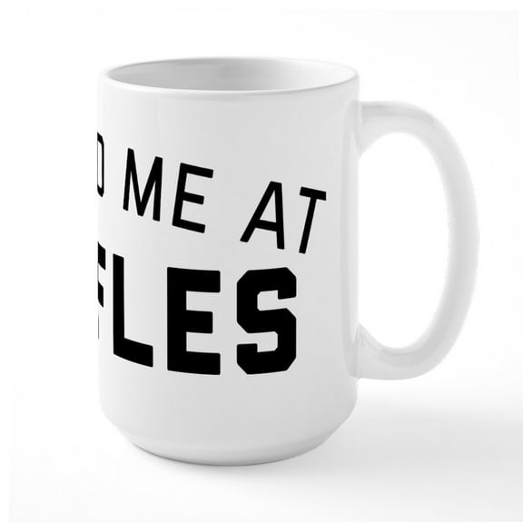 CafePress - You Had Me At Waffles - 15 oz Ceramic Large White Novelty Mug