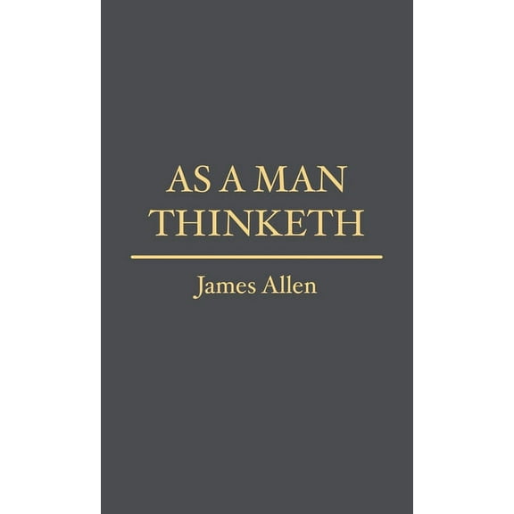 As a Man Thinketh, (Paperback)