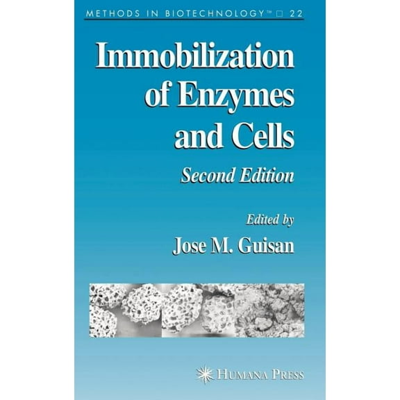 Methods in Biotechnology Immobilization of Enzymes and Cells, Book 22, (Hardcover)