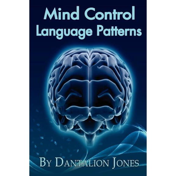 Mind Control Language Patterns (Paperback)