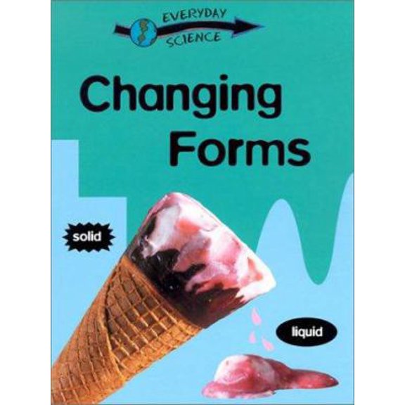 Pre-Owned Changing Forms (Everyday Science) (Unknown) 0836832469 9780836832464
