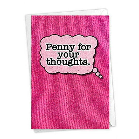 Funny Valentine's Day Greeting Card with 5 x 7 Inch Envelope (1 Card) Penny for Your Thoughts - Pink Thought Bubble