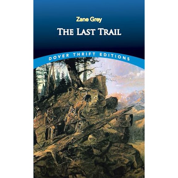 Pre-Owned The Last Trail (Paperback) 0486827690 9780486827698