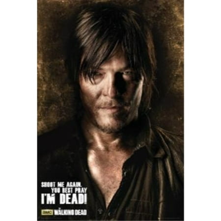 The Walking Dead - Daryl: Shoot me aga you best pray IM DEAD! 36x24 Art Print Poster   Horror Television AMC (Best Amc In Nyc)