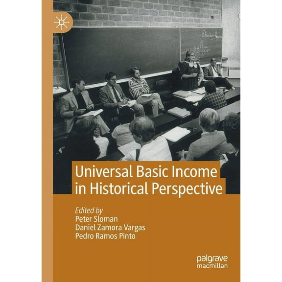 Universal Basic Income in Historical Perspective, (Paperback)
