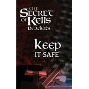 The Secret of Kells Readers: Keep it Safe (Hardcover)