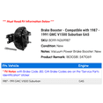 thumbnail image 2 of Brake Booster - Compatible with 1987 - 1991 GMC V1500 Suburban GAS 1988 1989 1990, 2 of 2