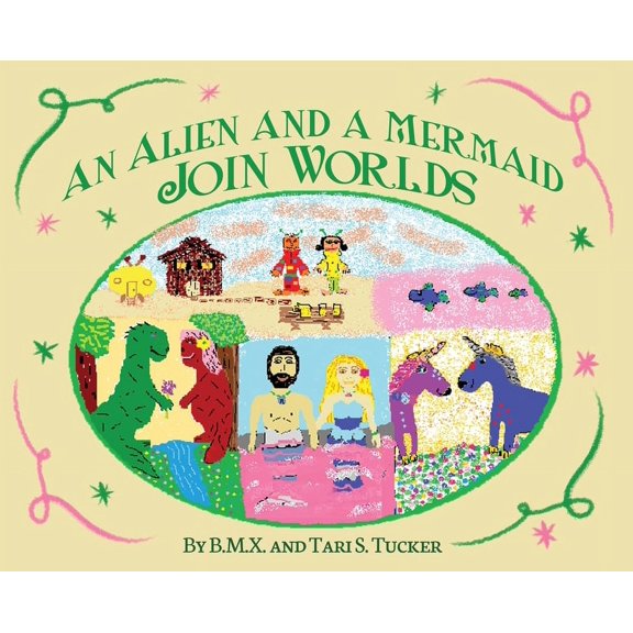 An Alien and a Mermaid Join Worlds, (Hardcover)