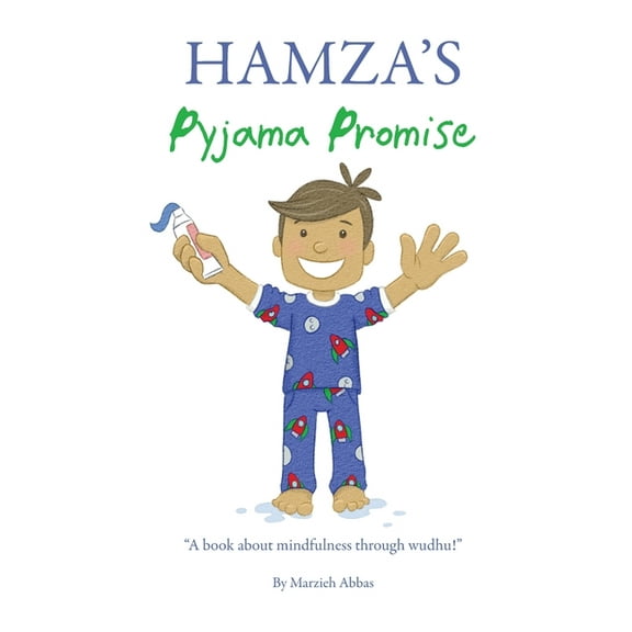 Hamza's Pyjama Promise: A book about mindfulness through wudhu!, (Paperback)