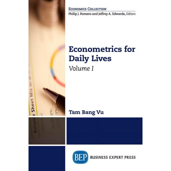Econometrics for Daily Lives, Volume I, (Paperback)