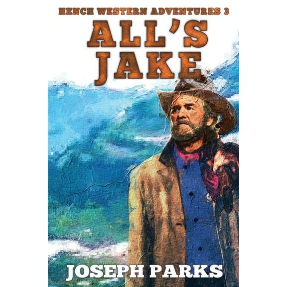 Hench Western Adventures All's Jake, Book 3, (Paperback)