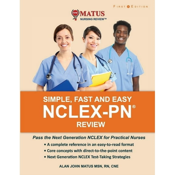 Simple, Fast and Easy NCLEX-PN Review: Pass the Next Generation NCLEX for Practical Nurses, (Paperback)