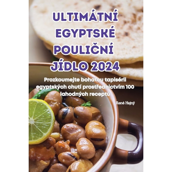 Ultimátní Egyptské PouliČní Jídlo 2024, (Paperback)