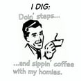 thumbnail image 3 of CafePress - I Dig Doin Steps Light T Shirt - Light T-Shirt - CP, 3 of 4