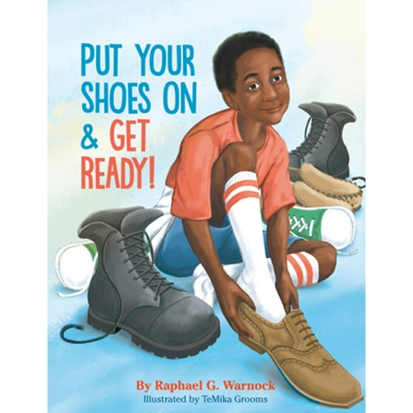 Pre-Owned Put Your Shoes on & Get Ready! (Hardcover 9780593528877) by Raphael G Warnock