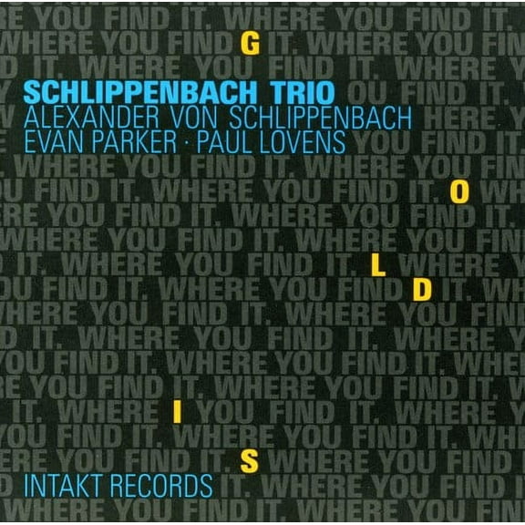 Schlippenbach Trio - Gold Where You Find It - Jazz - CD