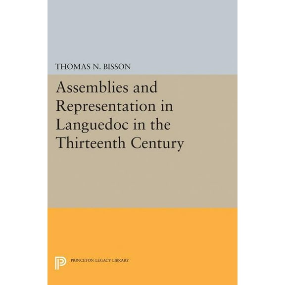 Princeton Legacy Library Assemblies and Representation in Languedoc in the Thirteenth Century, Book 2025, (Paperback)