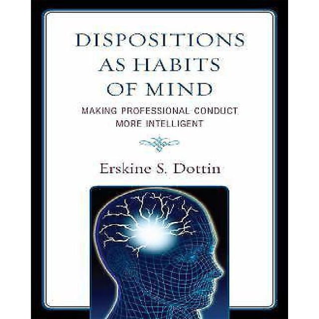 Dispositions comme Habitudes d'Esprit : Rendre la Conduite Professionnelle Plus Intelligente