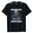 thumbnail image 2 of Camiseta divertida "Human By Chance Alpha By Choice", camisa divertida "Alpha Wolf Meme, abraza tu esencia alfa, ropa divertida de valor, frase, 2 of 5