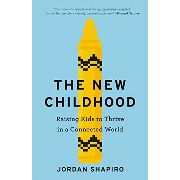 Pre-Owned The New Childhood: Raising Kids to Thrive in a Connected World, 9780316437240, 0316437247, Hardcover,