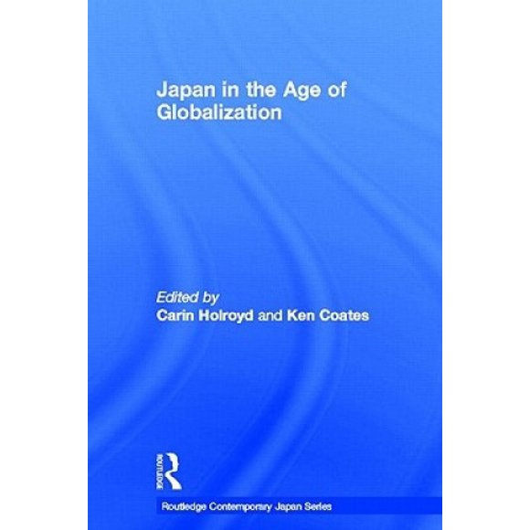 Le Japon à l'Ère de la Mondialisation (Série Routledge Contemporaine Japon)