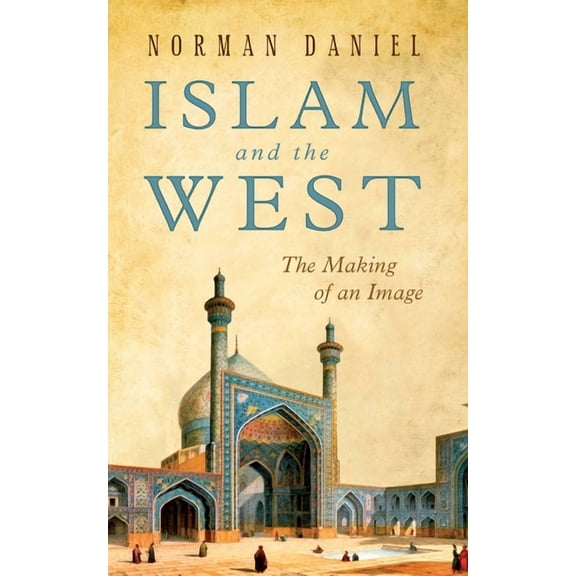 Islam and the West : The Making of an Image (Edition 3) (Paperback)