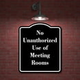 thumbnail image 2 of No Unauthorized Use of Meeting Rooms BLACK Aluminium Composite Sign 8.5''x10'', 2 of 9