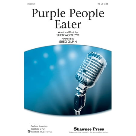 Shawnee Press Purple People Eater TB by Sheb Wooley arranged by Greg Gilpin