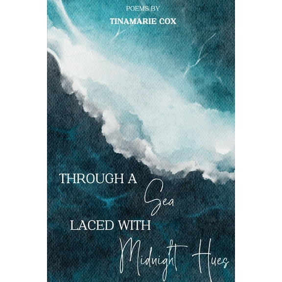 Through a Sea Laced with Midnight Hues, (Paperback)