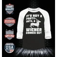 thumbnail image 2 of Shop4Ever Men's It's Not a Party Until The Wiener Comes Out Funny Dachshund  Raglan Baseball Shirt X-Large Black/White, 2 of 4