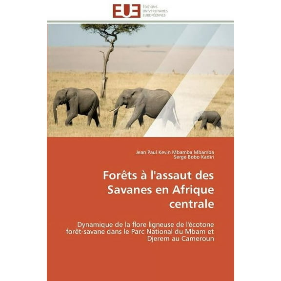 Omn.Univ.Europ.: Forèts À l'Assaut Des Savanes En Afrique Centrale (Paperback)