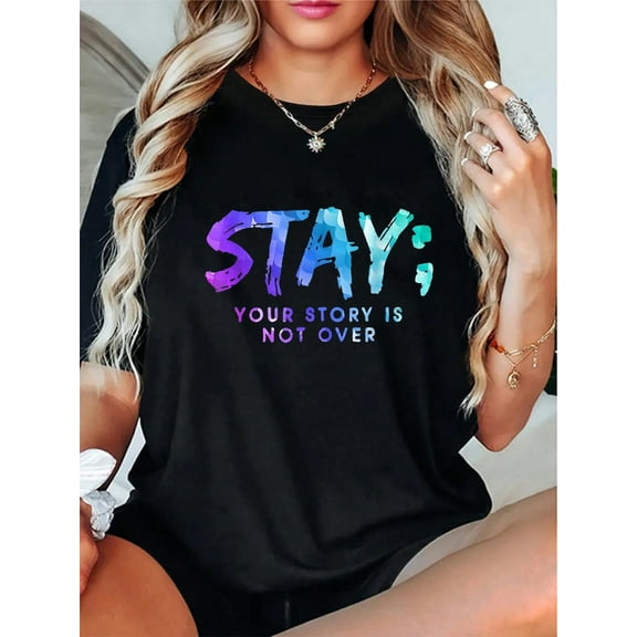 100% Cotton Your Story Is Not Over Stay Suicide Prevention Awareness T-Shirt Casual Short Sleeve Shirt