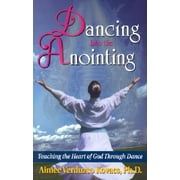 Dancing into the Anointing