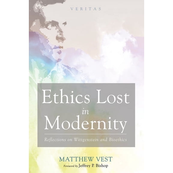 Veritas: Ethics Lost in Modernity (Paperback)
