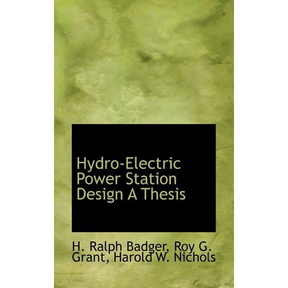 Hydro-Electric Power Station Design a Thesis (Paperback)