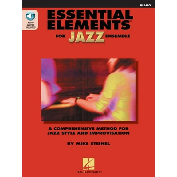 Pre-Owned Essential Elements for Jazz Ensemble Mike Steinel Piano Sheet Music Songbook Jazz Improvisation Method with Play-Along Tracks Beginner to Intermediate (Paperback) 0793596270 9780793596270