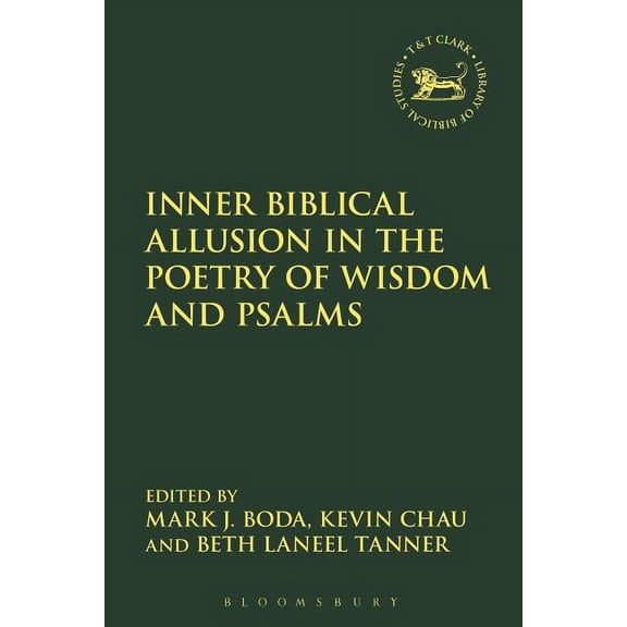 Library of Hebrew Bible/Old Testament St Inner Biblical Allusion in the Poetry of Wisdom and Psalms, Book 659, (Hardcover)