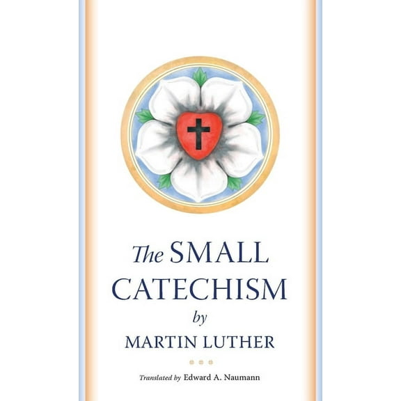 The Small Catechism, (Paperback)