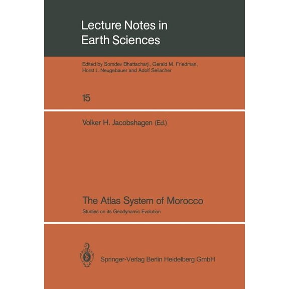 Lecture Notes in Earth Sciences The Atlas System of Morocco: Studies on Its Geodynamic Evolution, Book 15, (Paperback)