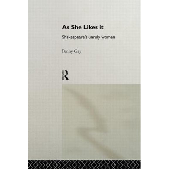 Pre-Owned As She Likes It (Gender in Performance) (Hardcover) 0415096952 9780415096959