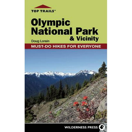 Top Trails: Olympic National Park & Vicinity - (Best Trails In Olympic National Park)