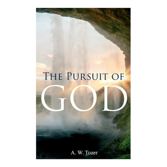 The Pursuit of God, (Paperback)