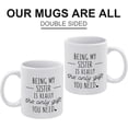 thumbnail image 3 of Being My Brother Is Really The Only Gift You Need Mug Coffee Mugs Funny Mug Ceramic White 11Oz, 3 of 6