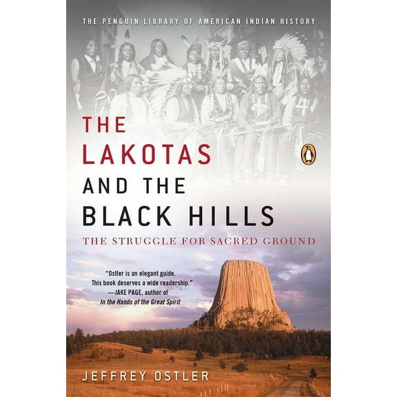 The Lakotas and the Black Hills: The Struggle for Sacred Ground, (Paperback)
